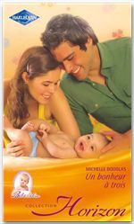 ebook cover of Un bonheur à trois, by Michelle Douglas