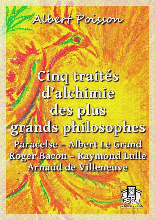 ebook cover of Cinq traités d'alchimie des plus grands philosophes, by Albert Poisson