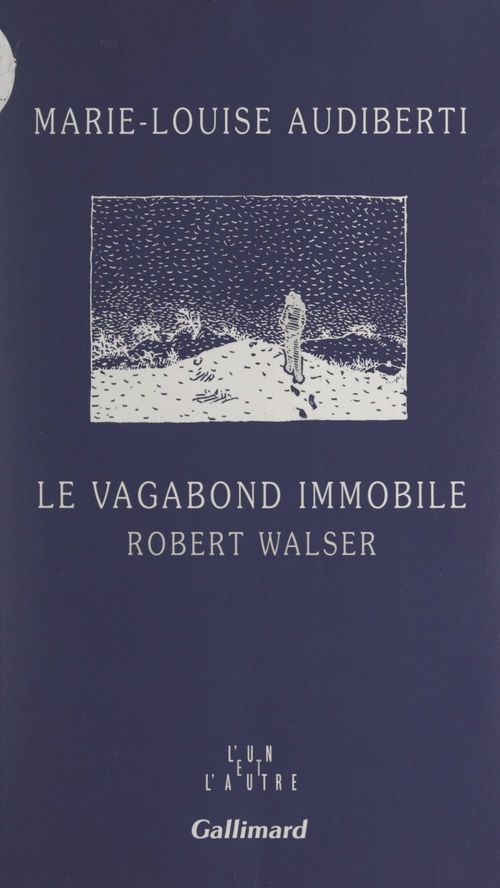Couverture ebook de Le vagabond immobile, Robert Walser, de Marie-Louise Audiberti