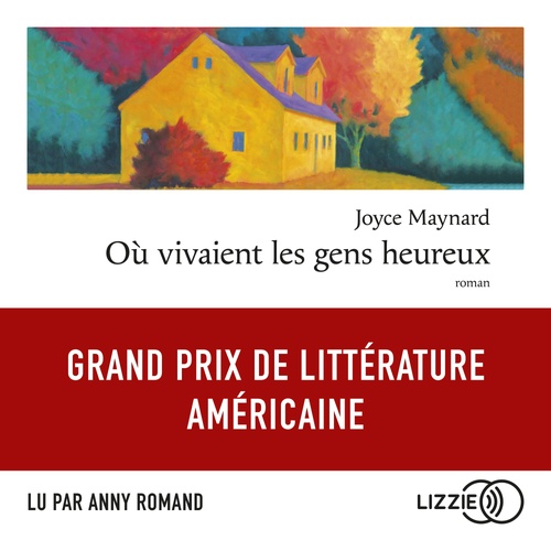 audiobook cover of Où vivaient les gens heureux, by Joyce Maynard