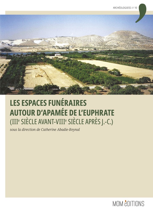 Couverture ebook de Les espaces funéraires autour d´Apamée de l´Euphrate (IIIe siècle avant-VIIIe siècle après J.-C.), de