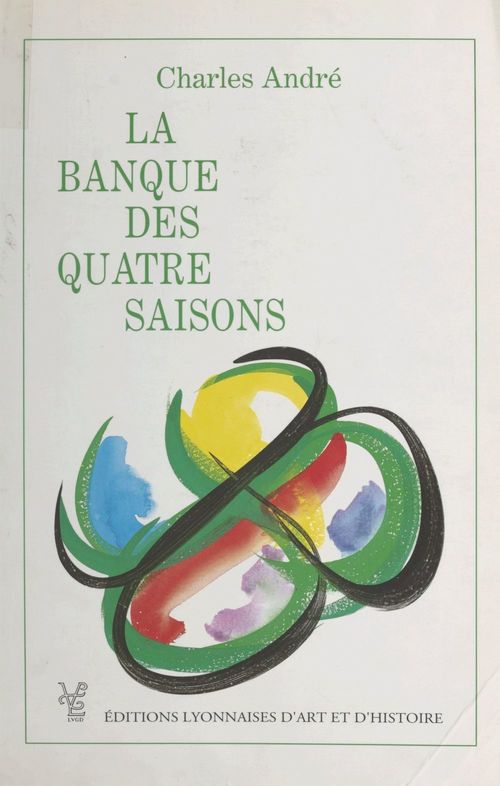 ebook cover of La banque des quatre saisons, by Charles Andre
