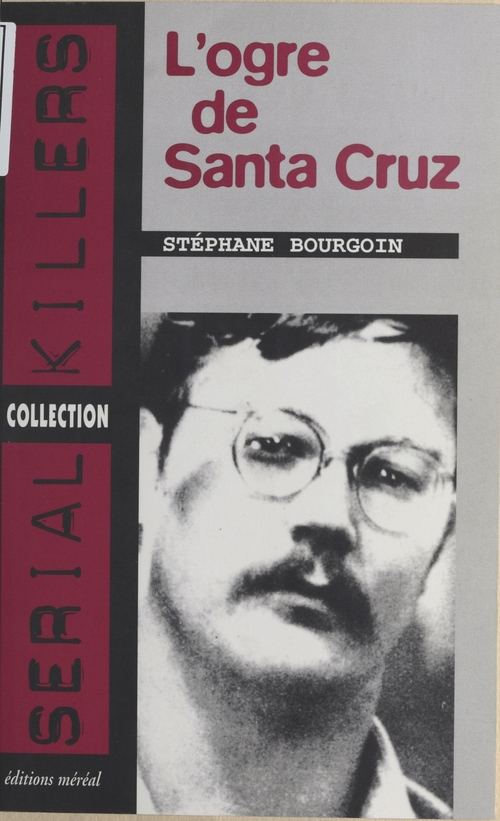 Couverture ebook de L'Ogre de Santa Cruz, de Stéphane Bourgoin