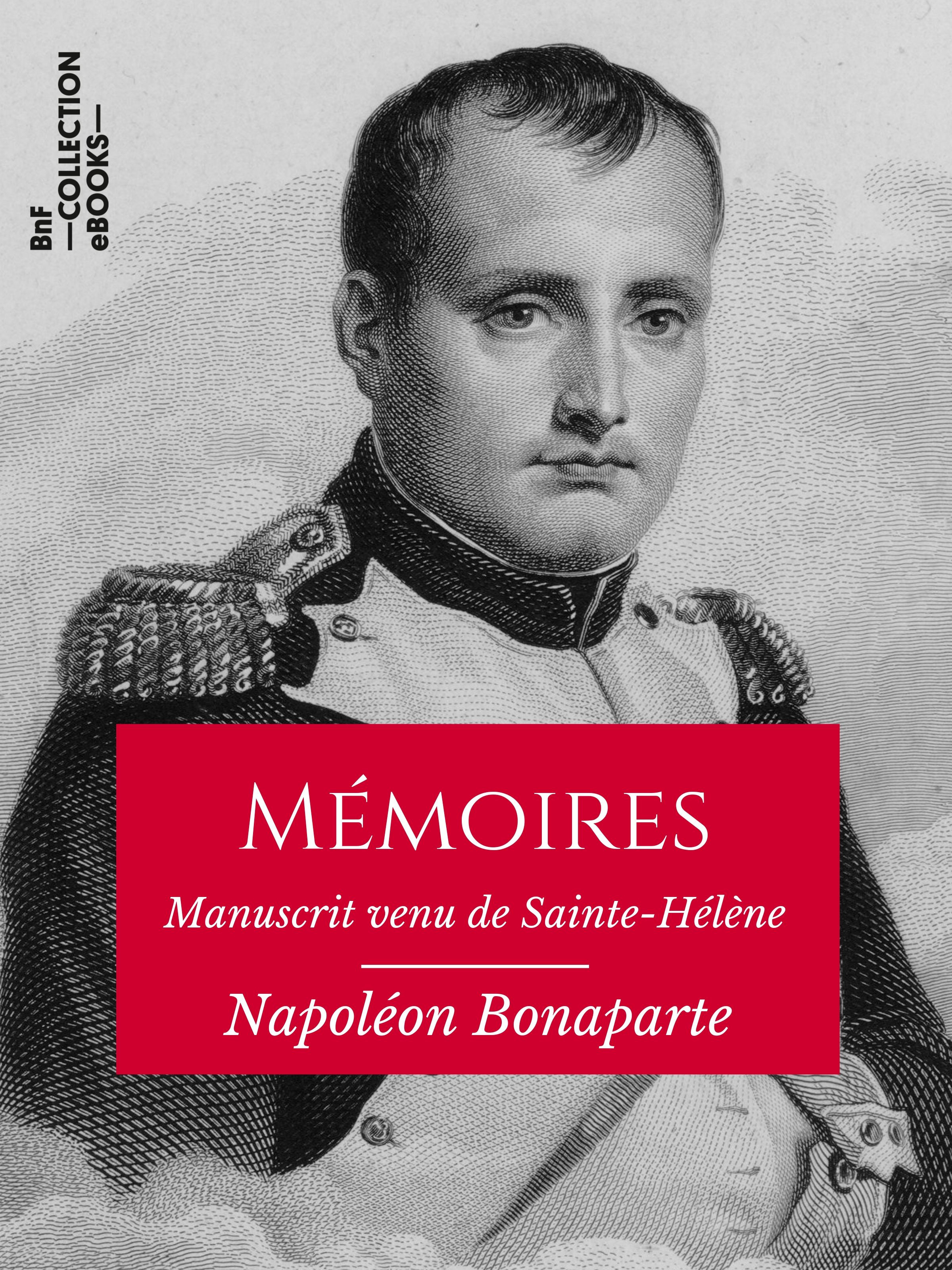 Couverture ebook de Mémoires de Napoléon Bonaparte, de Napoléon Ier