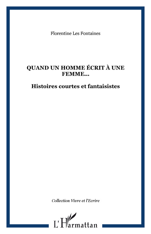 ebook cover of Quand un homme écrit à une femme..., by Les Fontaines F.