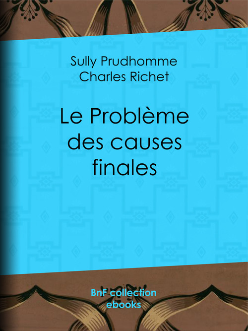 Couverture ebook de Le Problème des causes finales, de Sully prudhomme