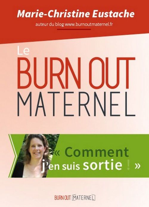 Couverture ebook de Le burn out maternel, comment j'en suis sortie, de Marie-Christine Eustache