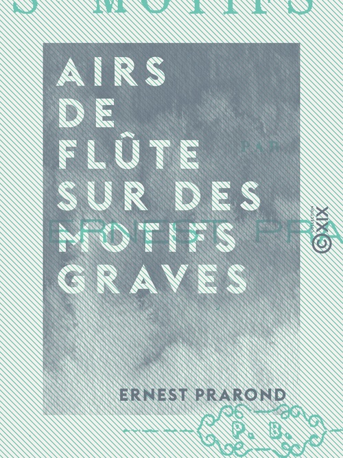 Couverture ebook de Airs de flûte sur des motifs graves, de Ernest Prarond