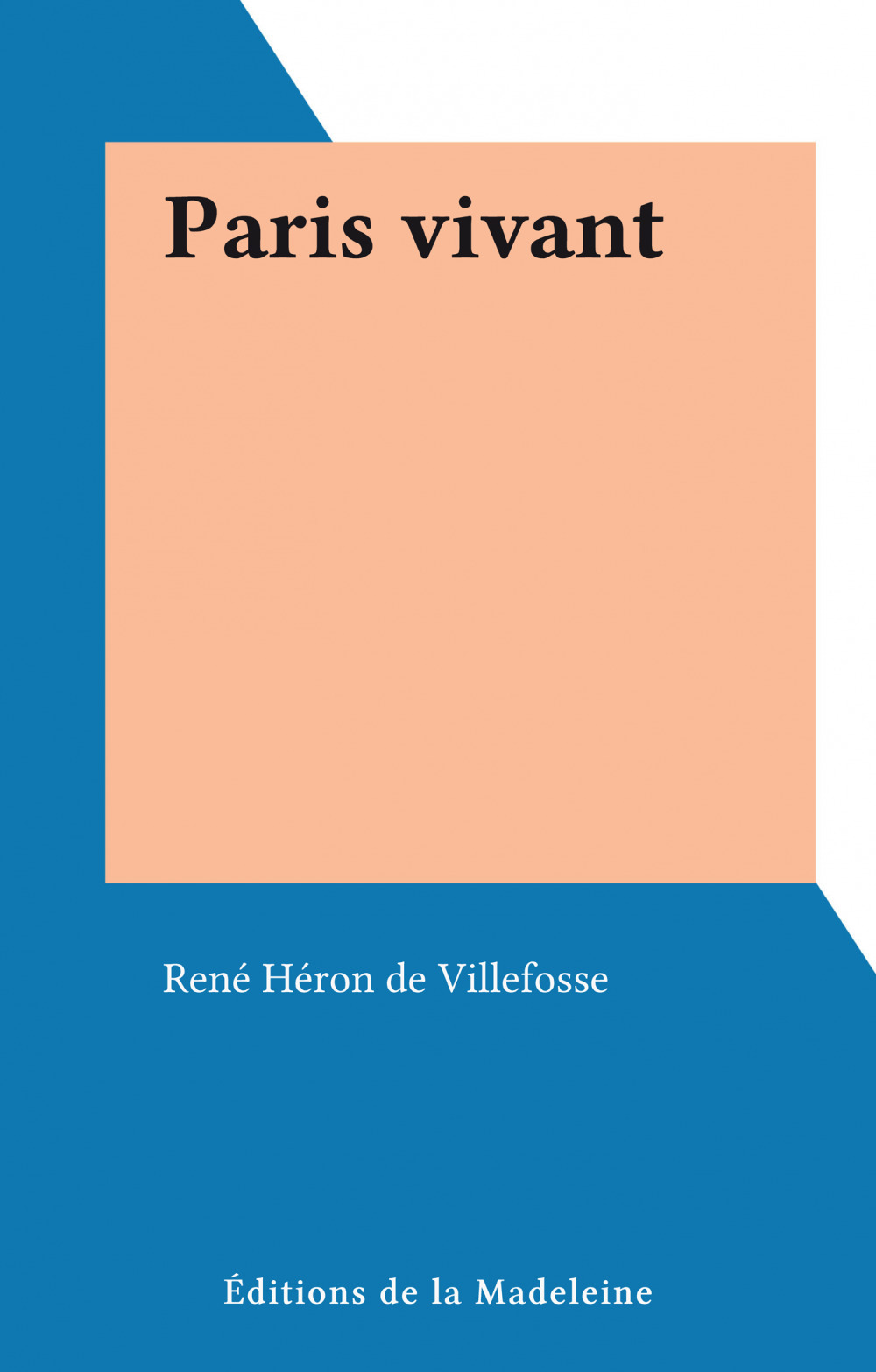 Couverture ebook de Paris vivant, de Rene Heron De Villefosse