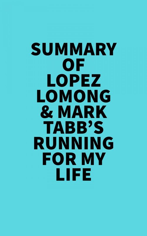 ebook cover of Summary of Lopez Lomong & Mark Tabb's Running For My Life, by Everest Media