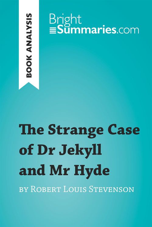Couverture ebook de The Strange Case of Dr Jekyll and Mr Hyde by Robert Louis Stevenson (Book Analysis), de Bright Summaries