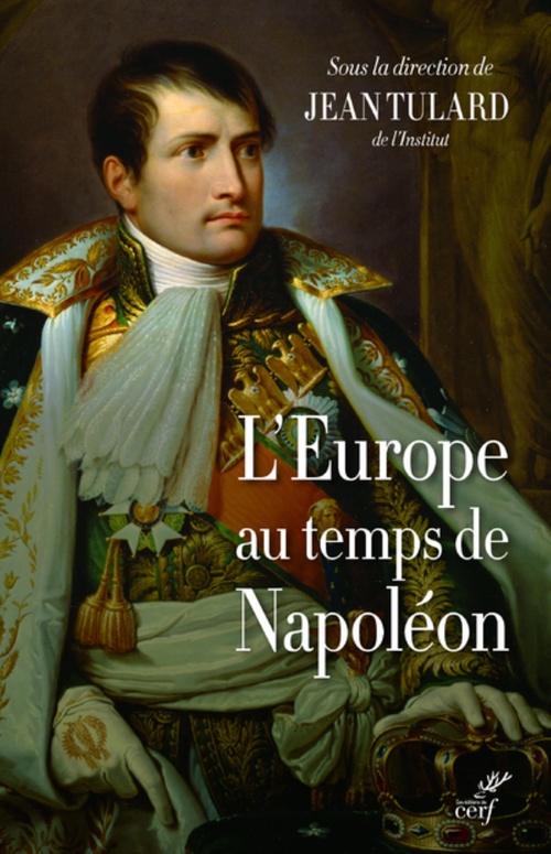 Couverture ebook de L'EUROPE AU TEMPS DE NAPOLEON, de Collectif, Jean Tulard