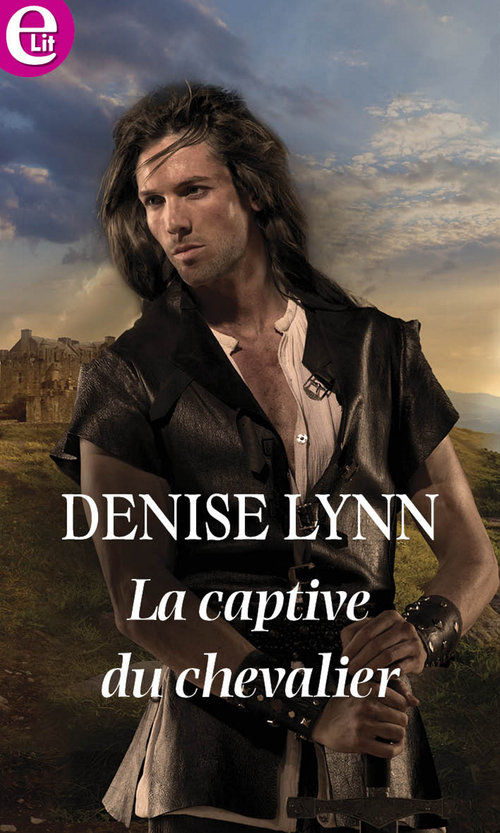 Couverture ebook de La captive du chevalier, de Denise Lynn