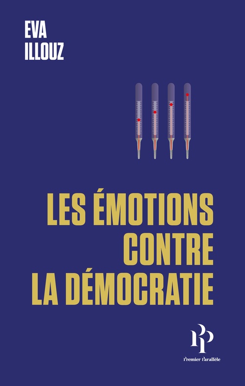 Couverture ebook de Les émotions contre la démocratie, de Eva Illouz