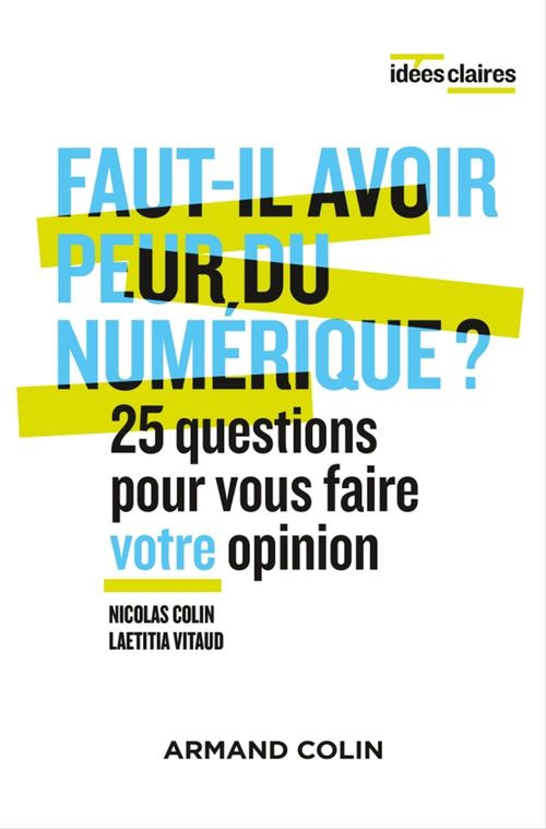 Couverture ebook de Faut-il avoir peur du numérique ?, de Nicolas Colin, Laëtitia Vitaud