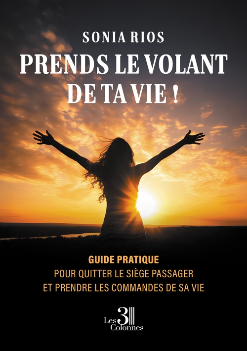 Couverture ebook de Prends le volant de ta vie !, de Sonia Rios