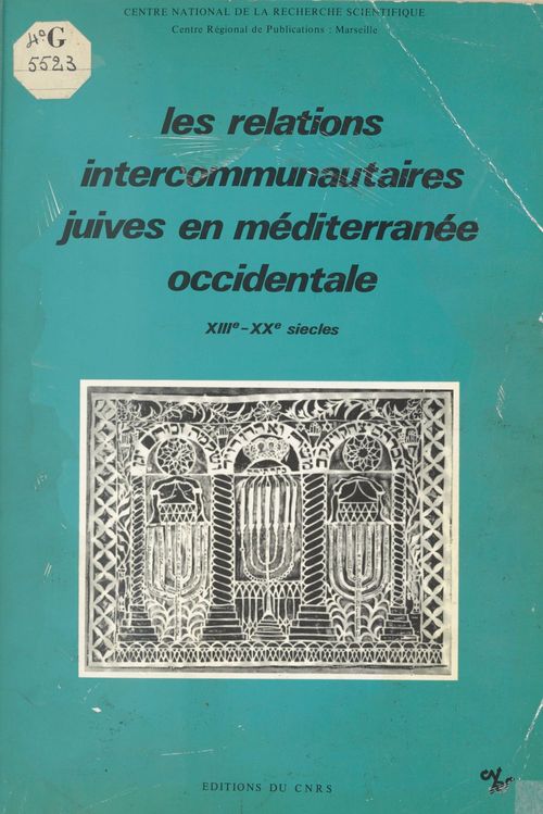 Couverture ebook de Les relations intercommunautaires juives en Méditerranée occidentale, 13e-20 siècles, de Miege Jl