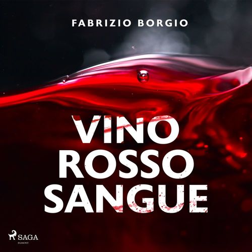 Couverture audiobook de Vino rosso sangue, de Fabrizio Borgio