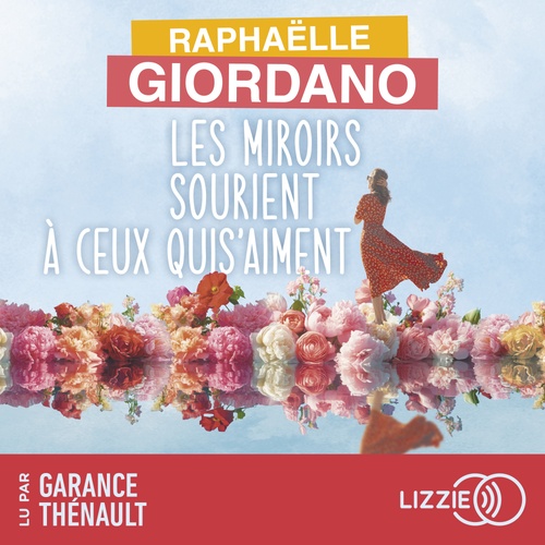 Couverture audiobook de Les miroirs sourient à ceux qui s'aiment, de Raphaëlle Giordano