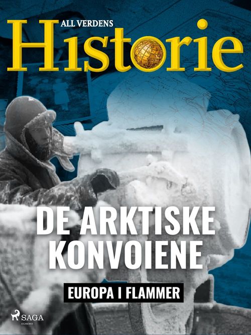 ebook cover of De arktiske konvoiene, by All Verdens Historie