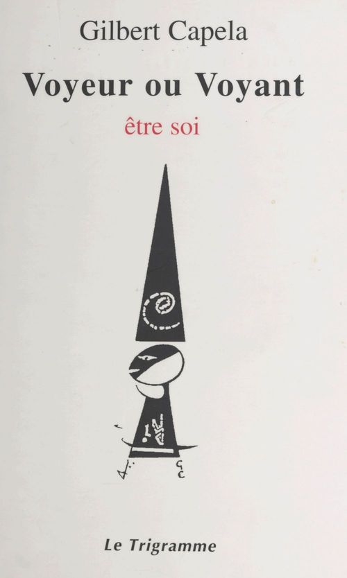 Couverture ebook de Voyeur ou voyant : être soi, de Capela