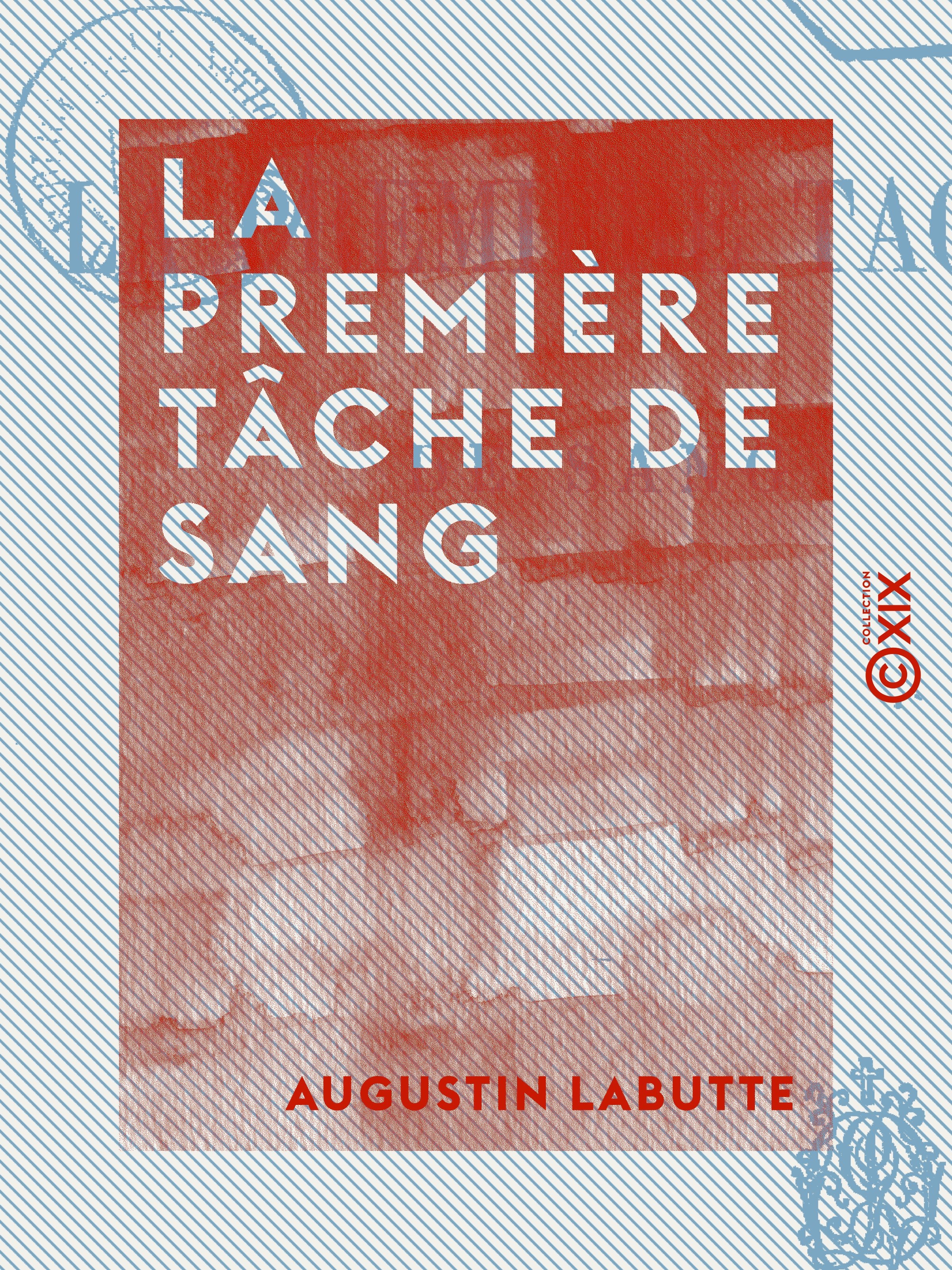 ebook cover of La Première Tâche de sang, by Augustin Labutte