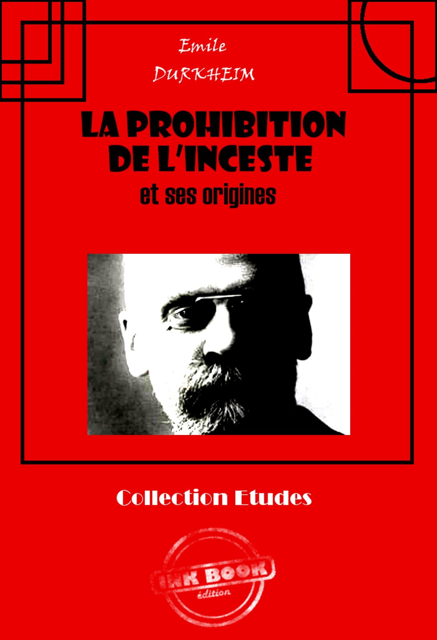 ebook cover of La prohibition de l´inceste et ses origines [édition intégrale revue et mise à jour], by Emile Durkheim