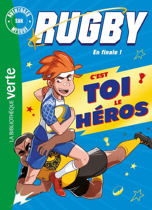 ebook cover of Rugby, en finale ! - C'est toi le héros XXL, by Hachette Livre