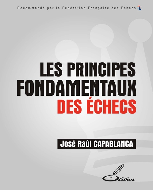 Couverture ebook de Les principes fondamentaux des échecs, de José raúl Capablanca
