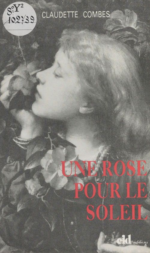 Couverture ebook de Une rose pour le soleil, de Claudette Combes