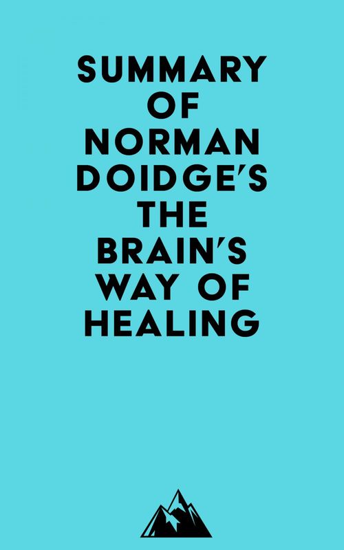 Couverture ebook de Summary of Norman Doidge's The Brain's Way of Healing, de Everest Media