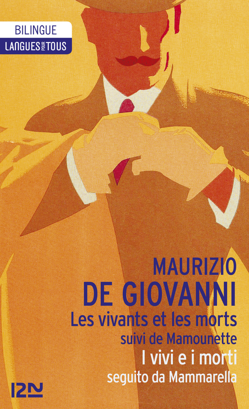 Couverture ebook de Les Vivants et les Morts suivi de Mamounette - I vivi e i morti seguito da Mammarella, de Maurizio De Giovanni