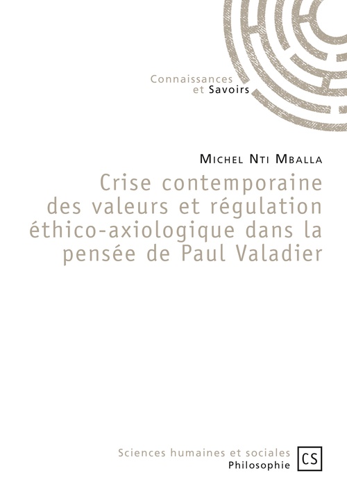 ebook cover of Crise contemporaine des valeurs et régulation éthico-axiologique dans la pensée de Paul Valadier, by Michel Nti mballa