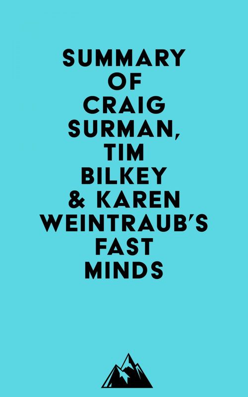 Couverture ebook de Summary of Craig Surman, Tim Bilkey & Karen Weintraub's Fast Minds, de Everest Media