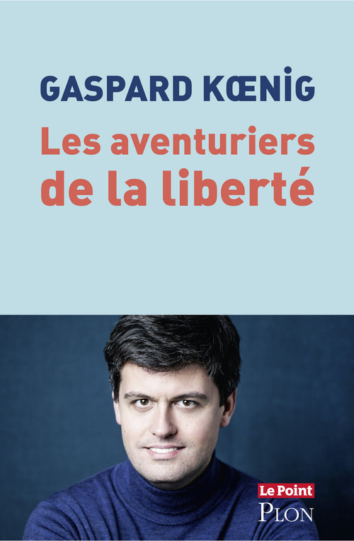 Couverture ebook de Les aventuriers de la liberté, de Gaspard Koenig