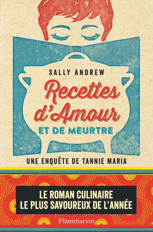Couverture ebook de Recettes d'amour et de meurtre. Une enquête de Tannie Maria, de Sally Andrew