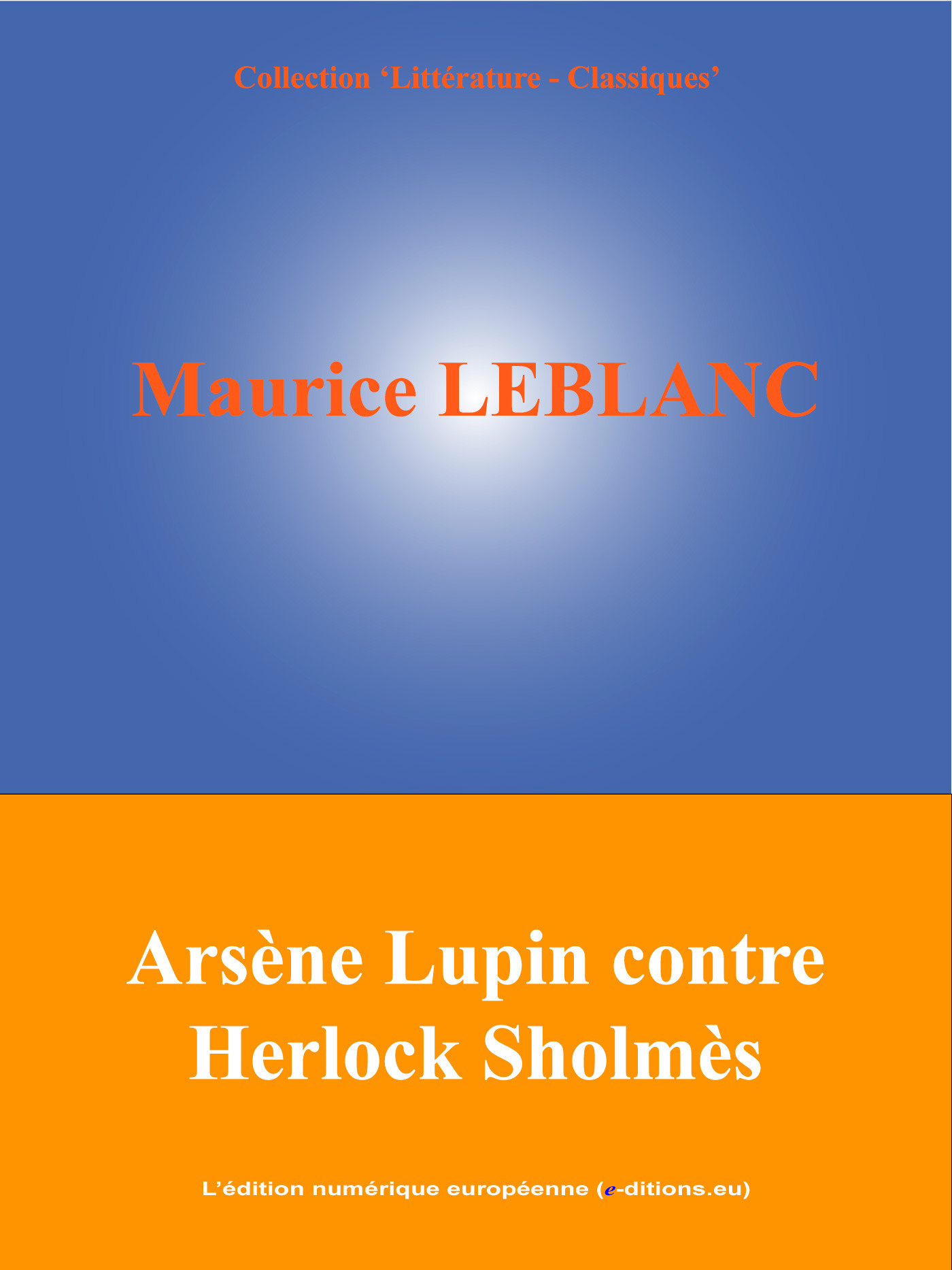 ebook cover of Arsène Lupin contre Herlock Sholmès, by Maurice Leblanc