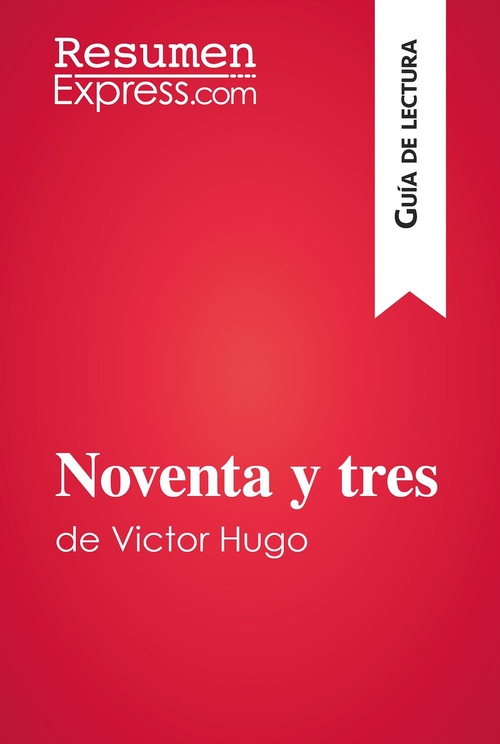 Couverture ebook de Noventa y tres de Victor Hugo (Guía de lectura), de Resumenexpress