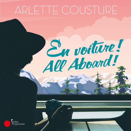 audiobook cover of En voiture ! All Aboard !, by Arlette Cousture