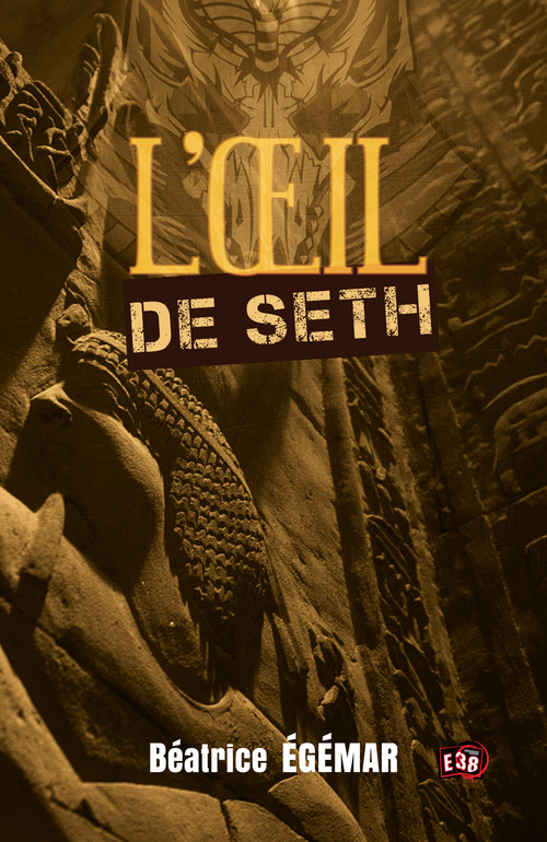 Couverture ebook de L'oeil de Seth, de Béatrice Égémar