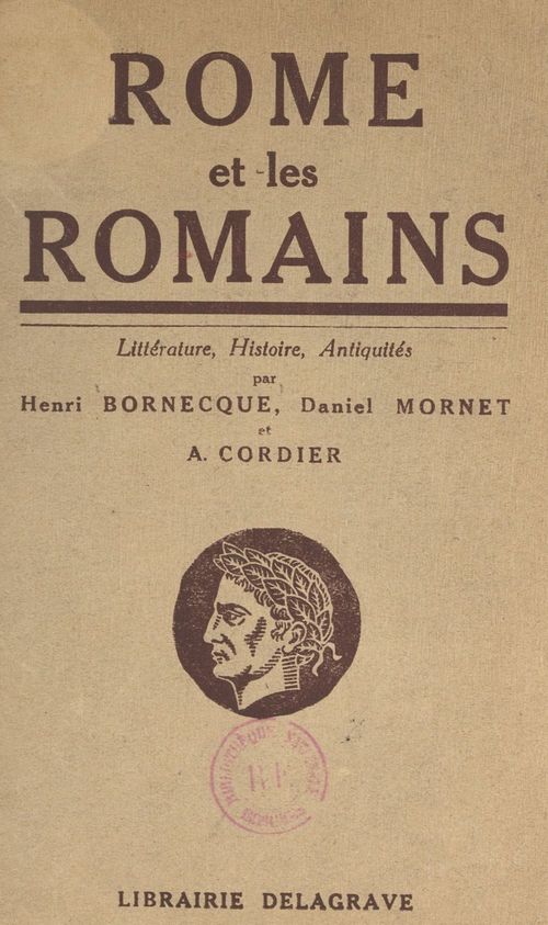 Couverture ebook de Rome et les Romains, de Andre Cordier, Henri Bornecque, Daniel Mornet