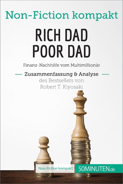 Couverture ebook de Rich Dad Poor Dad. Zusammenfassung & Analyse des Bestsellers von Robert T. Kiyosaki, de 50minuten
