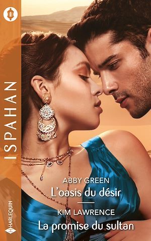 Couverture ebook de L'oasis du désir-La promise du sultan, de Abby Green, Kim Lawrence