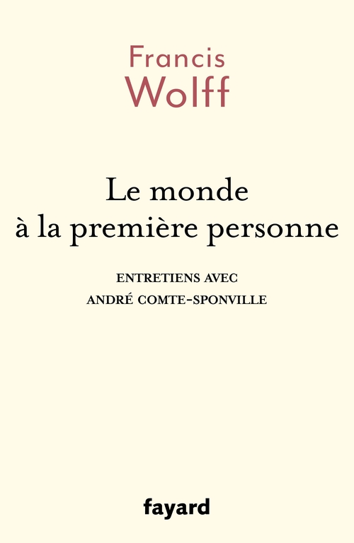 Couverture ebook de Le monde à la première personne, de Francis Wolff