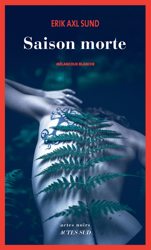 ebook cover of Saison morte, by Erik Axl Sund