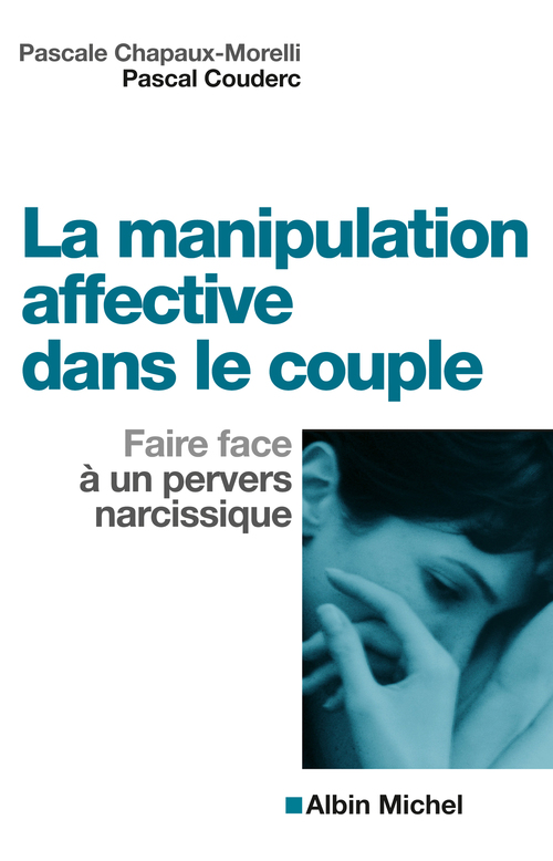 Couverture ebook de La Manipulation affective dans le couple, de Pascal Couderc, Pascale Chapaux-Morelli
