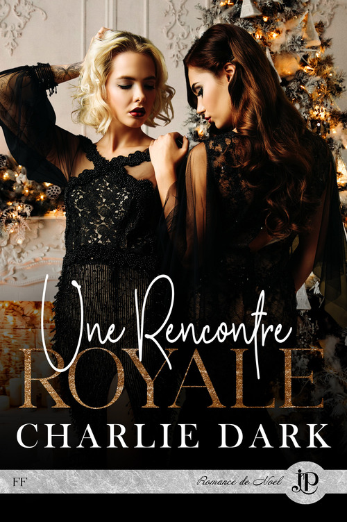 Couverture ebook de Une rencontre royale, de Charlie Dark