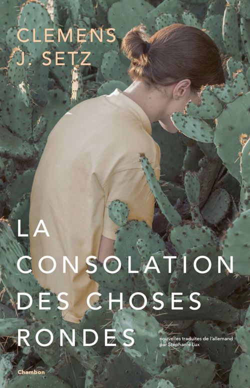 ebook cover of La Consolation des choses rondes, by Clemens j. Setz