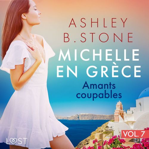Couverture audiobook de Michelle en Grèce 7 : Amants coupables - Une nouvelle érotique, de Ashley B. Stone