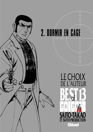 Couverture ebook de Golgo 13 - Le choix de l'auteur - Dormir en cage, de Takao Saito